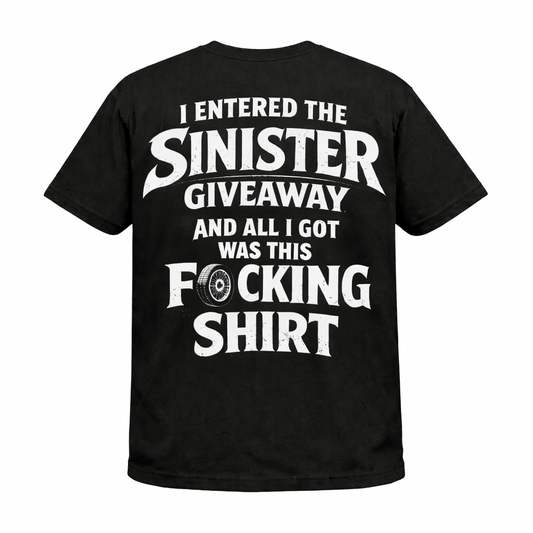 I Entered The Sinister Giveaway T